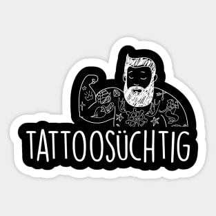 Tattoosuchtig (white) Sticker